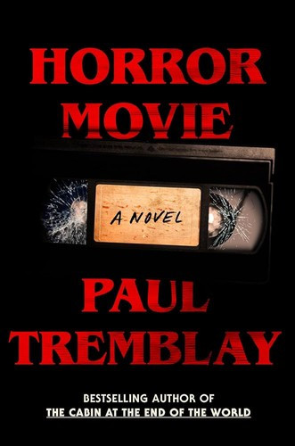 Horror Movie: A Novel front cover by Paul Tremblay, ISBN: 0063070014