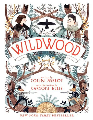 Wildwood 1 Wildwood Chronicles front cover by Colin Meloy, ISBN: 0062024701