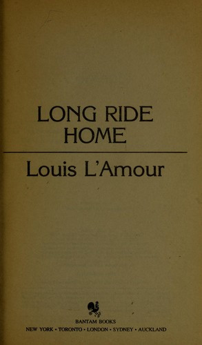 Long Ride Home front cover by Louis L'Amour, ISBN: 055328181X