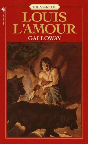 Galloway 14 Sackett front cover by Louis L'Amour, ISBN: 0553276751