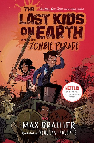 The Last Kids on Earth and the Zombie Parade 2 Last Kids on Earth front cover by Max Brallier, ISBN: 1338139398