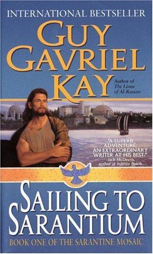 Sailing to Sarantium 1 Sarantine Mosaic front cover by Guy Gavriel Kay, ISBN: 0061059900