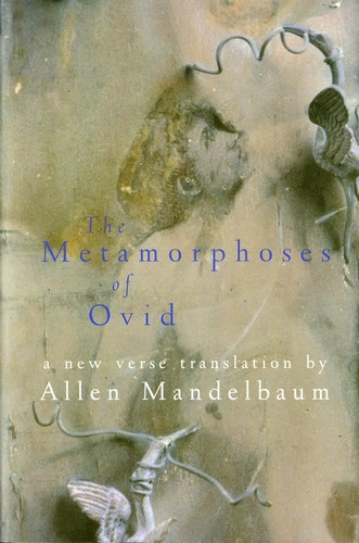 The Metamorphoses of Ovid front cover by Ovid, Allen Mandelbaum, ISBN: 0156001268