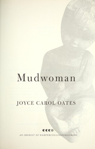 Mudwoman front cover by Joyce Carol Oates, ISBN: 0062095625