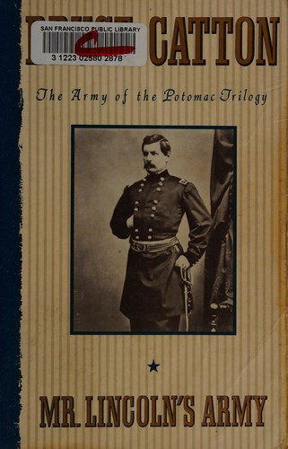 Mr. Lincoln's Army (The Army of the Potomac Trilogy) front cover by Bruce Catton, ISBN: 0385043104