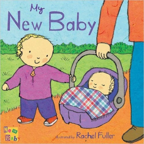 My New Baby front cover by Rachel Fuller, ISBN: 1846432766