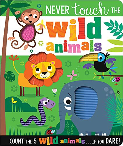 Never Touch the Wild Animals front cover by Make Believe Ideas, ISBN: 1800582625