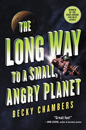 The Long Way to a Small, Angry Planet 1 Wayfarers front cover by Becky Chambers, ISBN: 0062444131