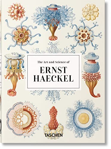 The Art and Science of Ernst Haeckel. 40th Ed. front cover by Rainer Willmann,Julia Voss, ISBN: 383658428X