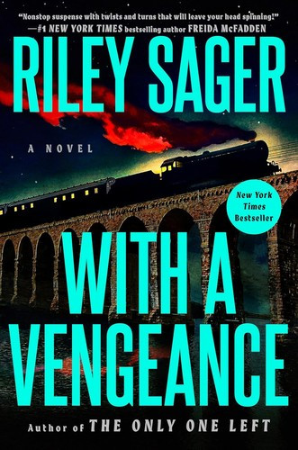 With a Vengeance front cover by Riley Sager, ISBN: 0593472403