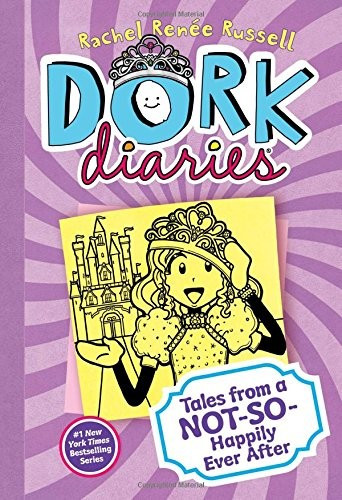 Tales From a Not-So-Happily Ever After 8 Dork Diaries front cover by Rachel Renee Russell, ISBN: 1481421840