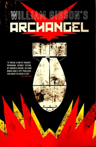 William Gibson's Archangel front cover by William Gibson, ISBN: 1631408755