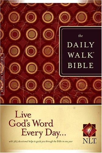 The Daily Walk Bible NLT front cover by NLT, ISBN: 1414309589