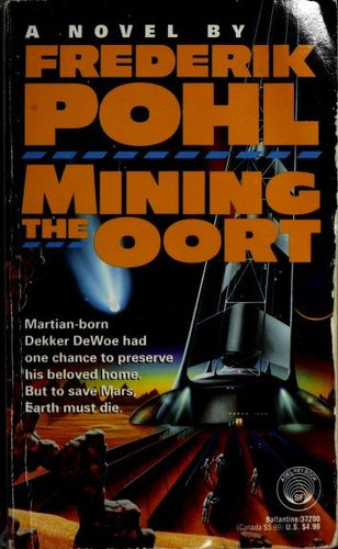Mining the Oort front cover by Frederik Pohl, ISBN: 034537200X