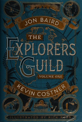 The Explorers Guild: Volume One: A Passage to Shambhala front cover by Kevin Costner, Jon Baird, Rick Ross, ISBN: 1476727392
