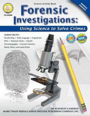 Forensic Investigations, Grades 6 - 8: Using Science to Solve Crimes front cover by Schyrlet Cameron,Janie Doss,Suzanne Myers, ISBN: 1580374735