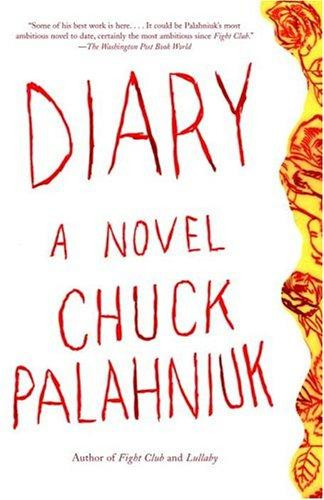 Diary front cover by Chuck Palahniuk, ISBN: 1400032814