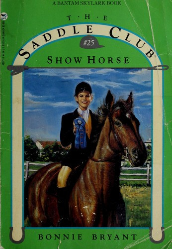 Show Horse 25 Saddle Club front cover by Bonnie Bryant, ISBN: 0553480723