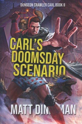 Carl's Doomsday Scenario 2 Dungeon Crawler Carl front cover by Matt Dinniman, ISBN: 0593820266