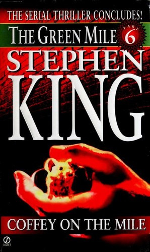 Coffey On the Mile 6 Green Mile front cover by Stephen King, ISBN: 0451190572