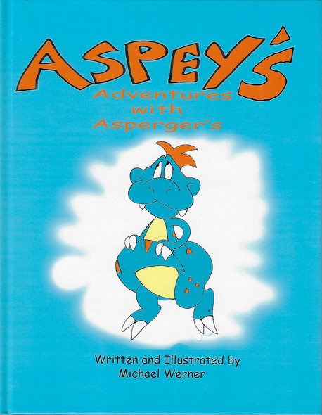 Aspey's Adventures with Asperger's front cover by Michael Werner, ISBN: 1477108017