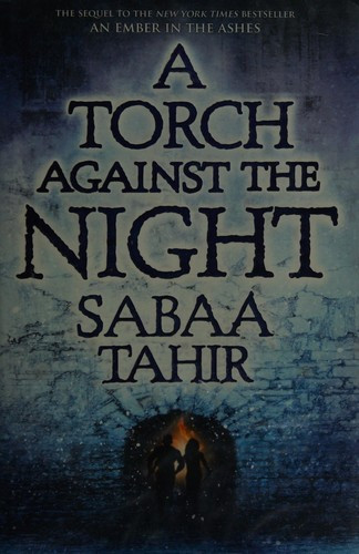 A Torch Against the Night 2 Ember in the Ashes front cover by Sabaa Tahir, ISBN: 1101998873