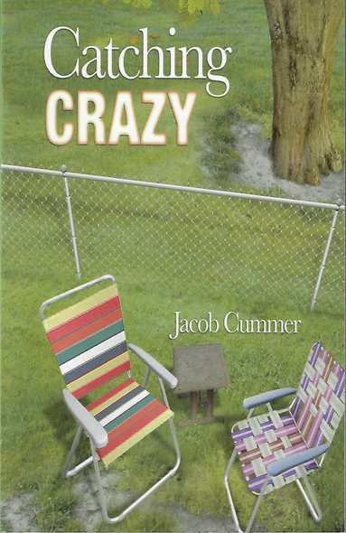 Catching Crazy front cover by Jacob Cummer, ISBN: 0982232640