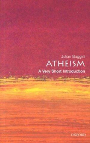 Atheism: a Very Short Introduction front cover by Julian Baggini, ISBN: 0192804243