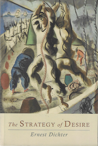 The Strategy of Desire front cover by Ernest Dichter, ISBN: 1614273472