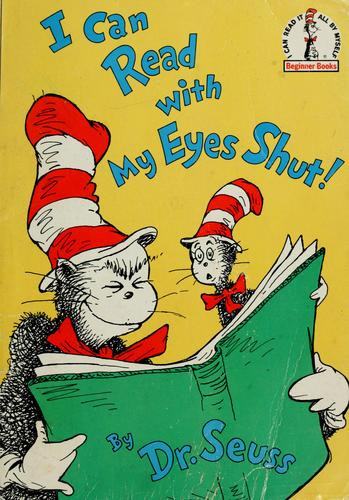 I Can Read with My Eyes Shut! (Beginner Books) front cover by Dr. Seuss, ISBN: 0394839129