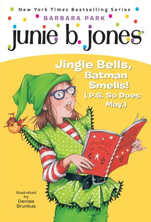 Jingle Bells, Batman Smells! (P.S. so Does May) 25 Junie B. Jones front cover by Barbara Park, ISBN: 0545169259