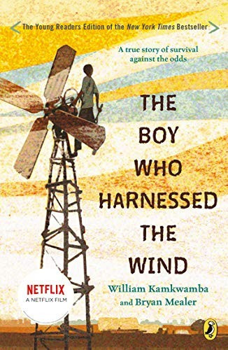 Boy Who Harnessed the Wind: Young Readers Edition front cover by William Kamkwamba,Bryan Mealer, ISBN: 0147510422