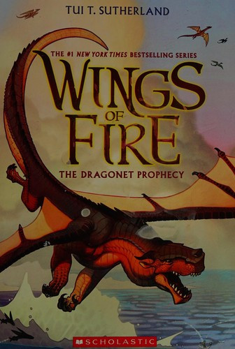 The Dragonet Prophecy 1 Wings of Fire front cover by Tui T. Sutherland, ISBN: 1338883194