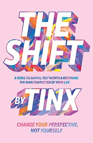 The Shift: Change Your Perspective, Not Yourself front cover by Tinx, ISBN: 1668007630