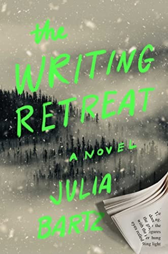 The Writing Retreat front cover by Julia Bartz, ISBN: 1982199458