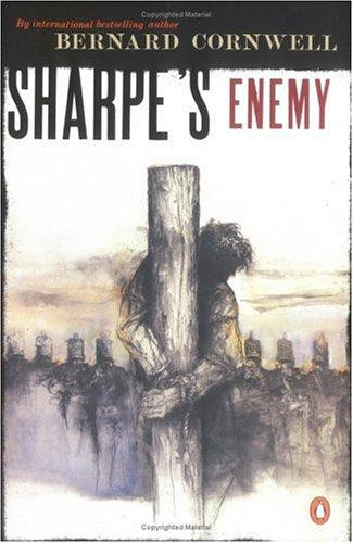 Sharpe's Enemy : Richard Sharpe and the Defense of Portugal, Christmas 1812 front cover by Bernard Cornwell, ISBN: 0140294341