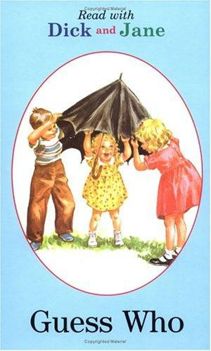 Guess Who (Dick and Jane) front cover by Zerna Sharp, William S. Gray, ISBN: 0448434032