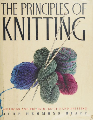 The Principles of Knitting front cover by June Hemmons Hiatt, ISBN: 0671552333