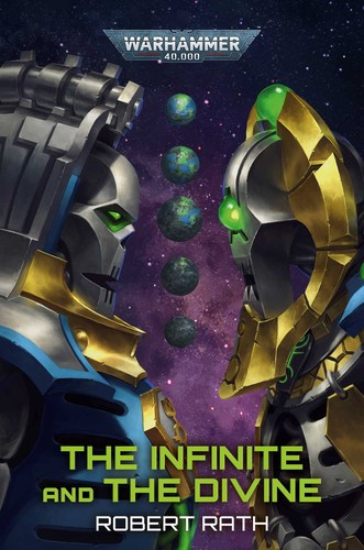 Infinite and the Divine (Warhammer 40,000) front cover by Robert Rath, ISBN: 1789998328