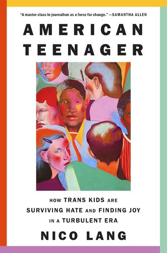 American Teenager: How Trans Kids Are Surviving Hate and Finding Joy in a Turbulent Era front cover by Nico Lang, ISBN: 1419773828
