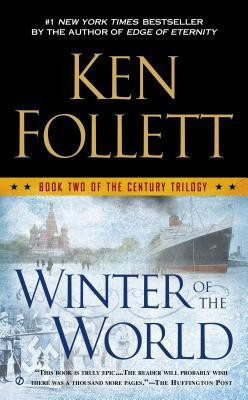 Winter of the World 2 Century Trilogy front cover by Ken Follett, ISBN: 0451468228