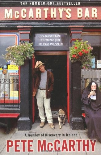 McCarthy's Bar: A Journey of Discovery in Ireland (Revised) front cover by Pete McCarthy, ISBN: 0340766050