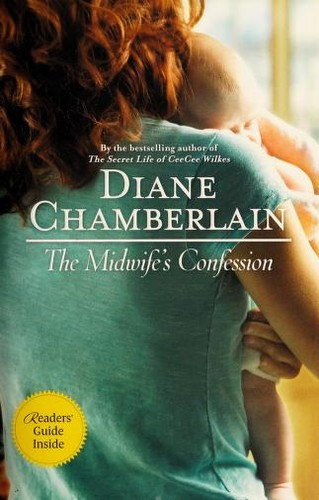The Midwife's Confession front cover by Diane Chamberlain, ISBN: 0778329860