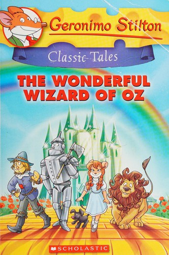 Geronimo Stilton Classic Tales The Wonderful Wizard of Oz front cover by L. Frank Baum, ISBN: 1338052950