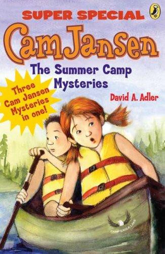 Cam Jansen: Cam Jansen and the Summer Camp Mysteries: A Super Special front cover by David A Adler, ISBN: 0142407429