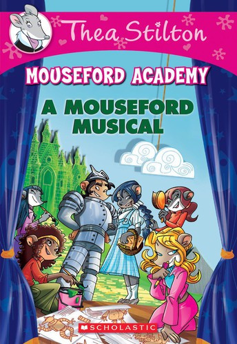 A Mouseford Musical 6 Thea Stilton Mouseford Academy front cover by Thea Stilton, ISBN: 0545789052