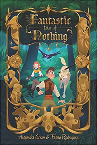 Fantastic Tales of Nothing front cover by Alejandra Green,Fanny Rodriguez, ISBN: 0062839470