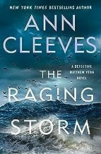 The Raging Storm: A Detective Matthew Venn Novel (Matthew Venn series, 3) front cover by Ann Cleeves, ISBN: 1250836778
