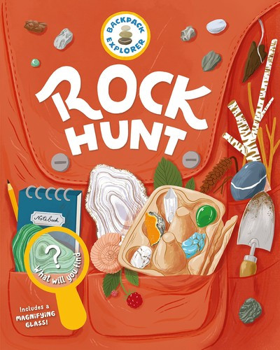 Backpack Explorer: Rock Hunt: What Will You Find? front cover by Editors of Storey Publishing, ISBN: 1635865530
