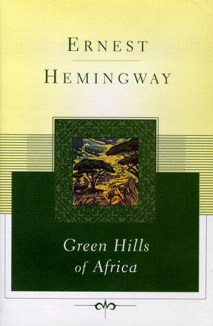 Green Hills of Africa front cover by Ernest Hemingway, ISBN: 068484463X